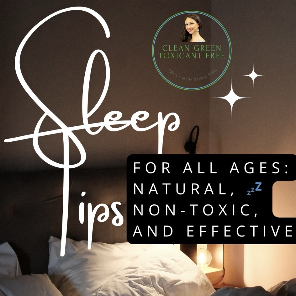 Sleep 💤 Tips for All Ages: Natural, Non-Toxic, and Effective